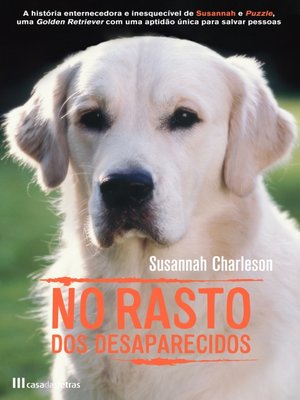 cover image of No Rasto dos Desaparecidos--Amor e Aventura de Um Cão de Busca e Salvamento